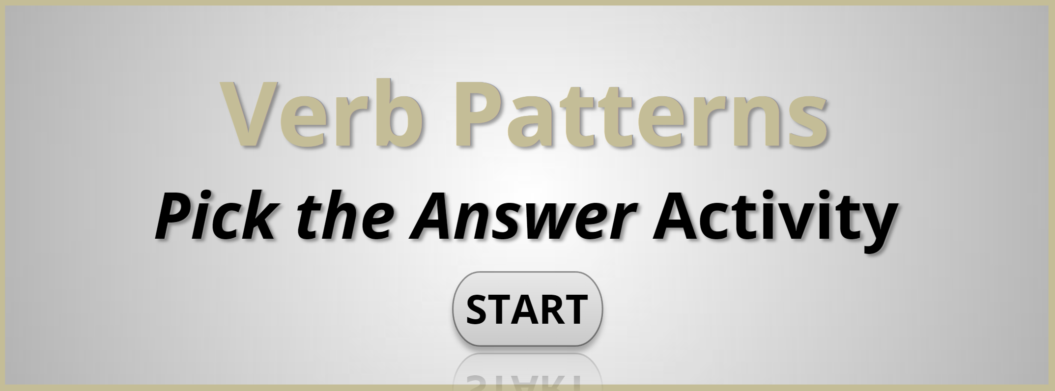 Verb Patterns, Pick the answer Interactive